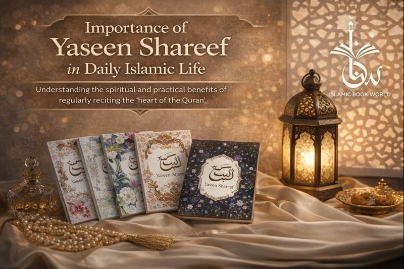 Importance of Yaseen Shareef in Daily Islamic Life
